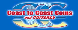 Coast to Coast Coins and Currency
